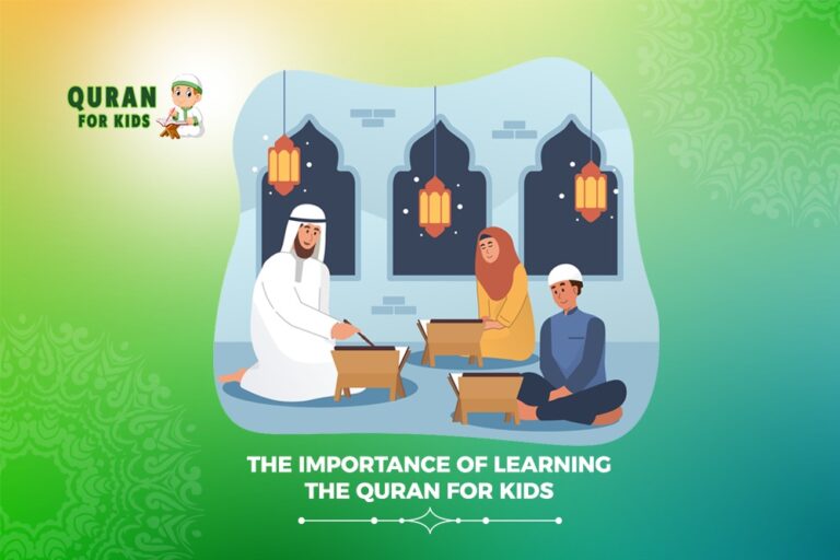 The Importance of Learning the Quran for Kids